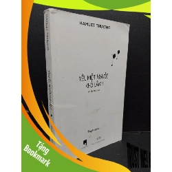 (TẶNG BOOKMARK) Yêu một người khó lắm! Hamlet Trương 70% ố vàng bẩn bìa 2017 RBK.ASB2009