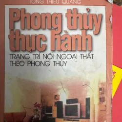 SÁCH PHONG THUỶ THỰC HÀNH - TRANG TRÍ NỘI THẤT THEO PHONG THUỶ 30K