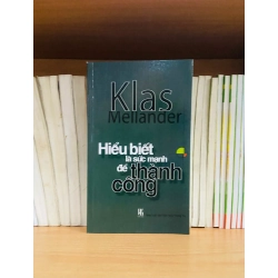 (Sách cũ SCGR) Hiểu biết là sức mạnh để thành công - Phát triển bản thân VAVOXA3-18 Blogmeo090426