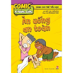 Comic Kĩ Năng Sống - Dành Cho Trẻ Tiểu Học - Ăn Uống An Toàn - Hoài Thu, Hiếu Minh, Nguyễn Quang Toàn