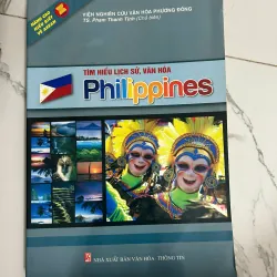 Tìm hiểu Lịch sử, Văn hóa Philippines - TS. Phạm Thanh Tịnh (Chủ biên) 1024945