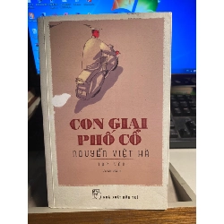 Con giai phố cổ - Nguyễn Việt Hà STB473 Văn học