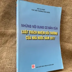 NHỮNG NỘI DUNG CƠ BẢN CỦA LUẬT TRÁCH NHIỆM BỐI THƯỜNG CỦA NHÀ NƯỚC NĂM 2017