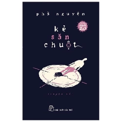 Văn Học Tuổi 20 - Kẻ Săn Chuột - Phã Nguyện ASB.PO Oreka-Blogmeo120125