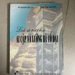 LỊCH SỬ TRIẾT HỌC AI CẬP & LƯỠNG HÀ CỔ ĐẠI