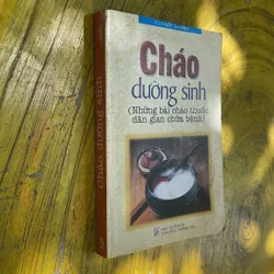CHÁO DƯỠNG SINH - NHỮNG BÀI CHÁO THUỐC DÂN GIAN CHỮA BỆNH- CƯ KỶ SỞ BIÊN SOẠN 687552