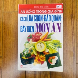 cách lựa chọn - bảo quản -bày biện món ăn #TAKE