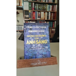 Những con đường của ánh sáng (tập 1)-Sách lưu kho mới 85% có ố- 2016- Trịnh Xuân Thuận [2001] STB376 Blogmeo 27525