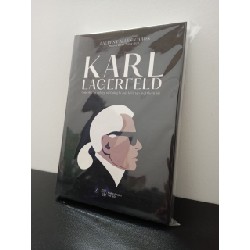 Karl Lagerfeld - Cuộc Đời, Sự Nghiệp Và Những Bí Mật Kiến Tạo Một Thiên Tài Laurent Allen – Caron New 100% HCM.ASB0303