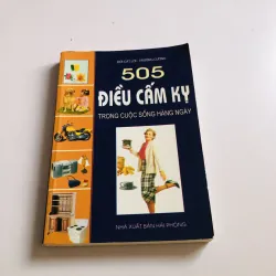 505 ĐIỀU CẤM KỴ TRONG CUỘC SỐNG HẰNG NGÀY 