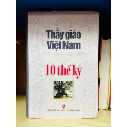 (Sách cũ SCGR) Thầy giáo Việt Nam 10 thế kỷ - Văn hóa VAVOY-29 Blogmeo090426