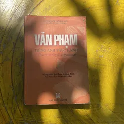 VĂN PHẠM TIẾNG ANH THỰC HÀNH- NGUYỄN XUÂN KHÁNH MA(USA)-NGUYỄN THANH CHƯƠNG