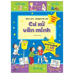 Tiểu Học Toàn Diện - Cư Xử Văn Minh - Sue Lloyd, Jacqueline East (Mới 100%) Kiến thức, kỹ năng sống cho trẻ, Nhã Nam - SÁCH ĐẠI HỌC