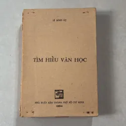Tìm hiểu văn học - Lê Đình Kỵ - 1984s