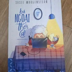 Bà ngoại thời @ - Susie Morgenstern - Văn học thiếu nhi/Gia đình