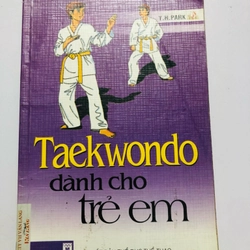 TAEKWONDO DÀNH CHO TRẺ EM - 81 trang, nxb: 2007 359674