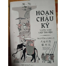 (TẶNG BOOKMARK) Hoan châu ký - 2018 -  284 trang - LỊCH SỬ - CHÍNH TRỊ - TRIẾT HỌC - SLSCTTRAKINHSLSCTRBK3112-11