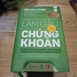 Làm giàu từ chứng khoán - William J ONeil 1033519