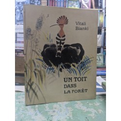 Un toit dans la forêt - Vitali Bianki