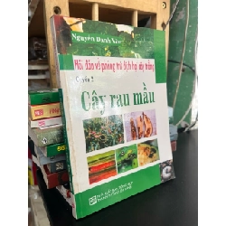 Hỏi đáp về phòng trừ dịch hại cây trồng - Nguyễn Danh Vàn