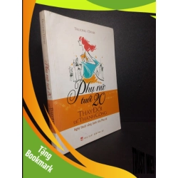 (TẶNG BOOKMARK) Phụ nữ tuổi 20 thấy đổi để thành công Trương Oánh 2015 mới 70% ố vàng, bẩn bìa RBK0710