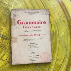 GRAMMAIRE FRANCAISE EXPPLIQUEE EN VIETNAMIEN NGUYỄN VĂN HẠNH LỚP PHỔ THÔNG- TRẦN CỬU CHẤN