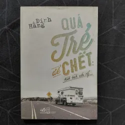 "Quá trẻ để chết: Hành trình nước Mỹ" - Đinh Hằng