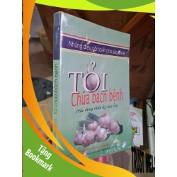 (TẶNG BOOKMARK) Những điều cần biết cho sức khoẻ - tỏi chữa bách bệnh SỨC KHỎE - THỂ THAO RBK1008