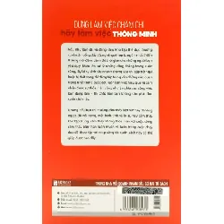 Đừng Làm Việc Chăm Chỉ - Hãy Làm Việc Thông Minh - Tony Schwartz, Jean Gomes, Catherine McCarthy 296689