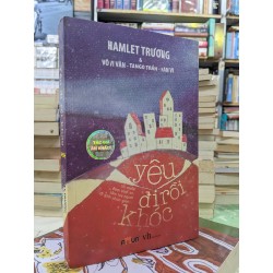 Yêu đi rồi khóc - Hamlet Trương