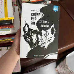 Không Phải Sói Nhưng Cũng Đừng Là Cừu – Lê Bảo Ngọc- K4 1028129