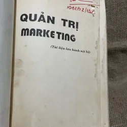 VŨ THẾ PHÚ - QUẢN TRỊ MARKETInG (Tài liệu lưu hành nội bộ) 748202