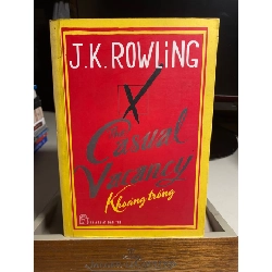 [Phiên Chợ Sách Cũ] The casual vacancy - Khoảng Trống - J.K Rowling 0506
