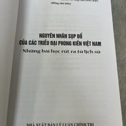 NGUYÊN NHÂN SỤP ĐỔ CỦA CÁC TRIỀU ĐẠI PHONG KIẾN VIỆT NAM - PHẠM DUY ĐỨC, VŨ THỊ PHƯƠNG HẬU 789064