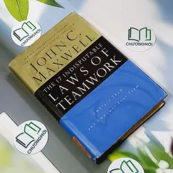 [MIỄN PHÍ BỌC SÁCH] The 17 Indisputable Laws of Teamwork - John C. Maxwell 750753
