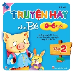 Truyện hay cho bé từ 0-6 tuổi T2 (HH) Mới 100% HCM.PO Độc quyền - Thiếu nhi 177264