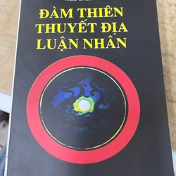 Đàm thiên thuyết địa luận nhân .13