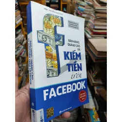 Bán Hàng, Quảng Cáo Và Kiếm Tiền Trên Facebook - MBA. Nguyễn Phan Anh