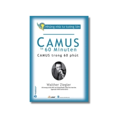 Những nhà tư tưởng lớn - Camus trong 60 phút - Walther Ziegler Vanvosach