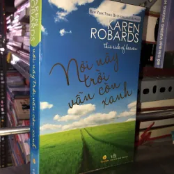 Nơi này trời vẫn còn xanh - Karen Robards