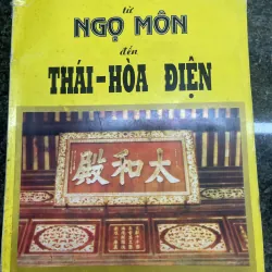 Từ Ngọ Môn đến Thái Hoà Điện Gs. Huỳnh Minh Đức