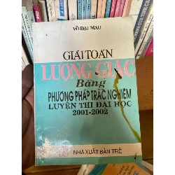 Giải Toán Lượng Giác Bằng Phương Pháp Trắc Nghiệm Luyện Thi Đại Học 2001–2002 - Võ Đại Mau 2001 Tham khảo - luyện thi VAVO-AK1T2