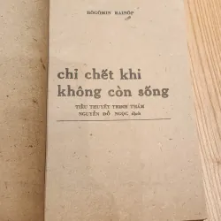 CHỈ CHẾT KHI KHÔNG CÒN SỐNG 788807