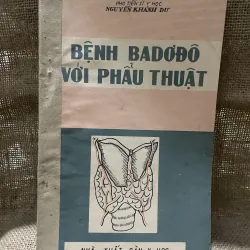 NGUYỄN KHÁNH DƯ BỆNH BADƠĐÔ VỚI PHẨU THUẤT