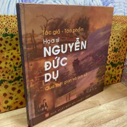 Họa Sĩ Nguyễn Đức Dụ - Qua Thời Gian Và Lịch Sử