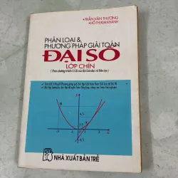 Phân loại và pp giải Đại số lớp 9 - Trần Văn Thương