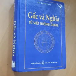 GỐC VÀ NGHĨA TỪ VIỆT THÔNG DỤNG 