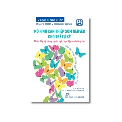 Mô hình can thiệp sớm Denver cho trẻ tự kỷ - Thúc đẩy kỹ năng ngôn ngữ, học tập và tương tác Vanvosach