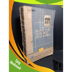 (TẶNG BOOKMARK) Nhập môn các hệ cơ sở dữ liệu 2 mới 70% ố vàng rách bìa 1986 C. J. Date RBK2103 GIÁO TRÌNH, CHUYÊN MÔN