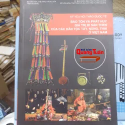 Sách: Bảo tồn và phát huy giá trị di sản then của các DT Tày, Nùng, Thái ở Việt Nam (A3)